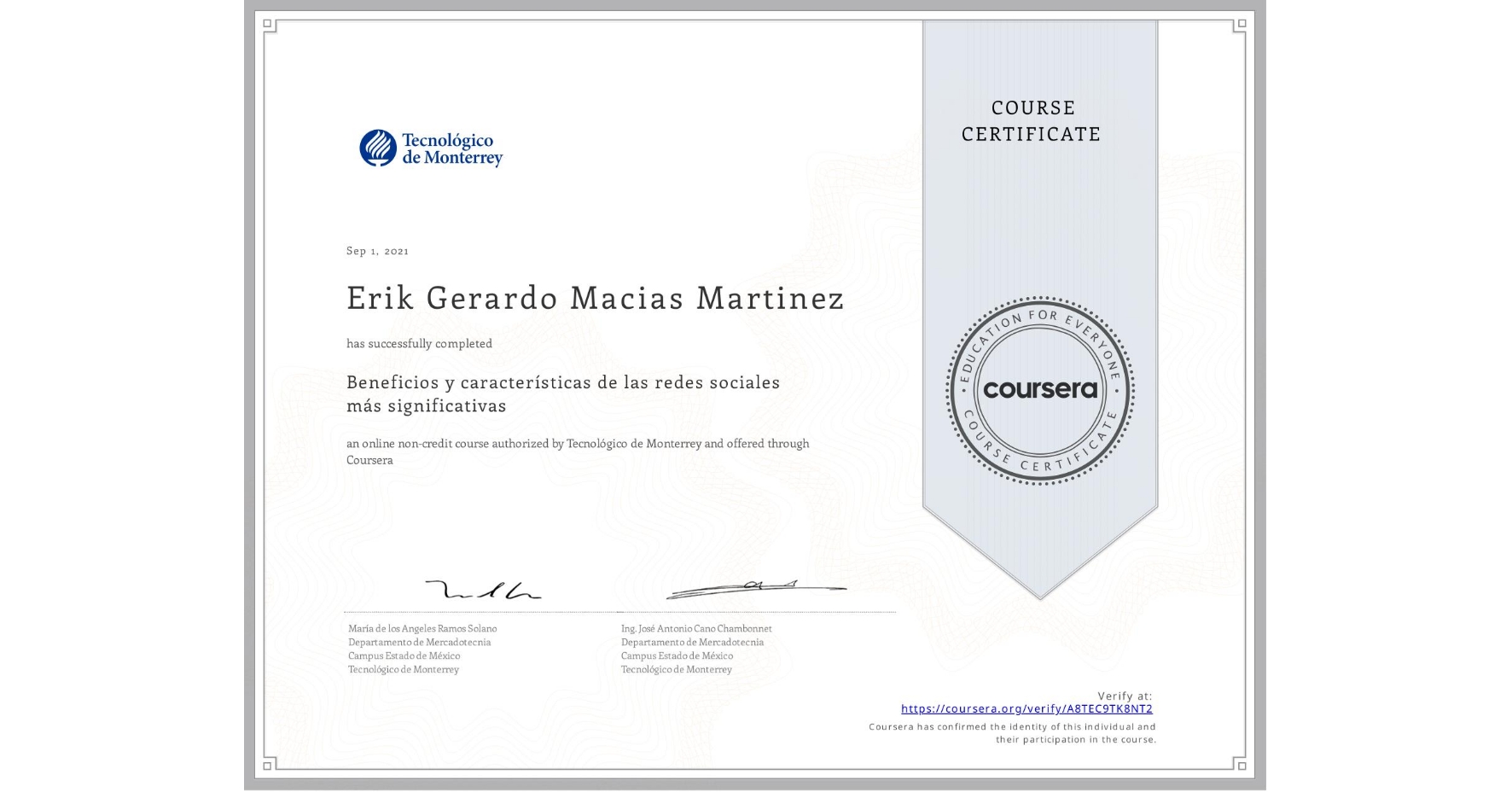 View certificate for Erik Gerardo Macias Martinez, Beneficios y características de las redes sociales más significativas, an online non-credit course authorized by Tecnológico de Monterrey and offered through Coursera