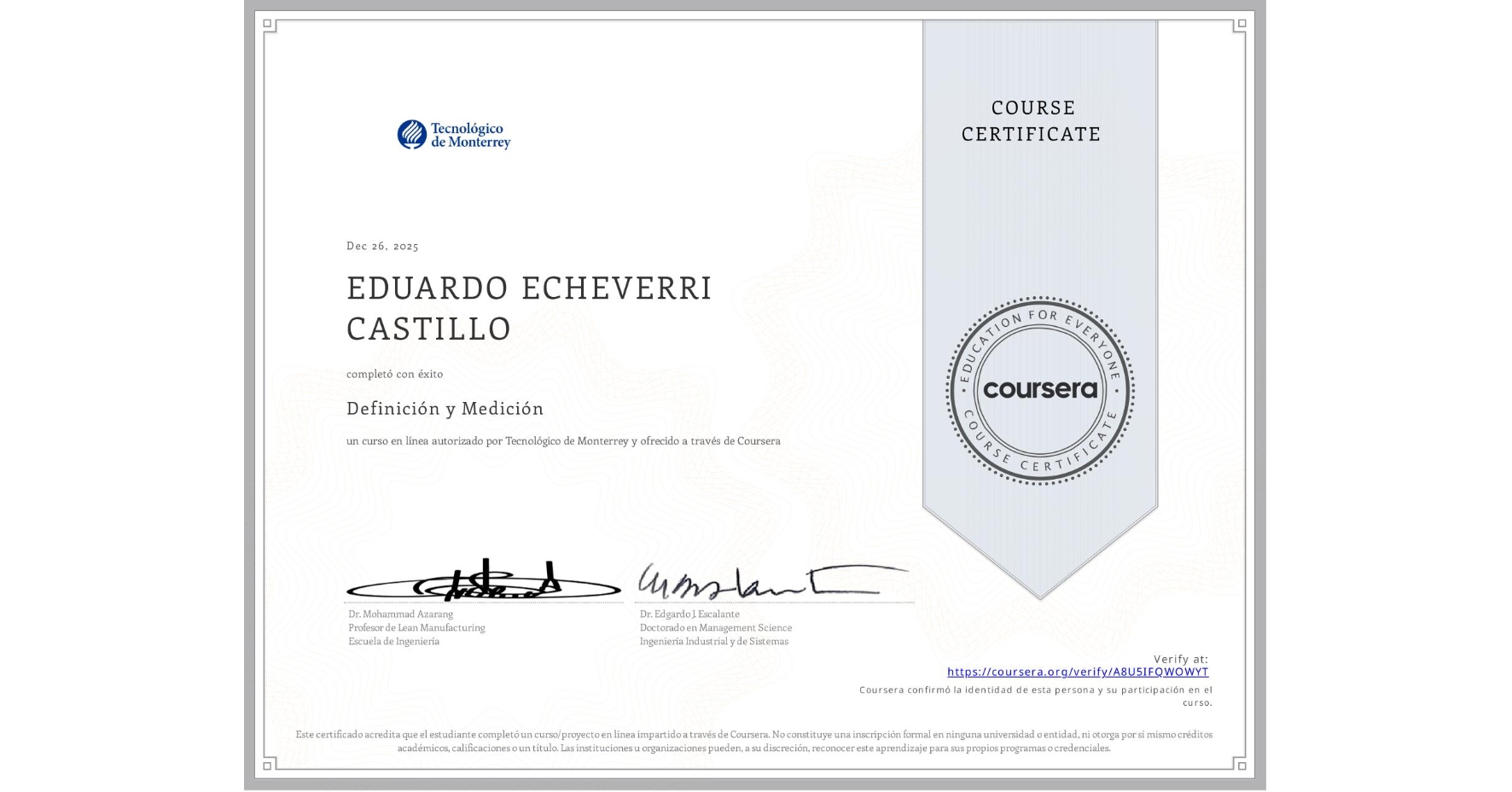View certificate for EDUARDO ECHEVERRI CASTILLO, Definición y Medición, an online non-credit course authorized by Tecnológico de Monterrey and offered through Coursera