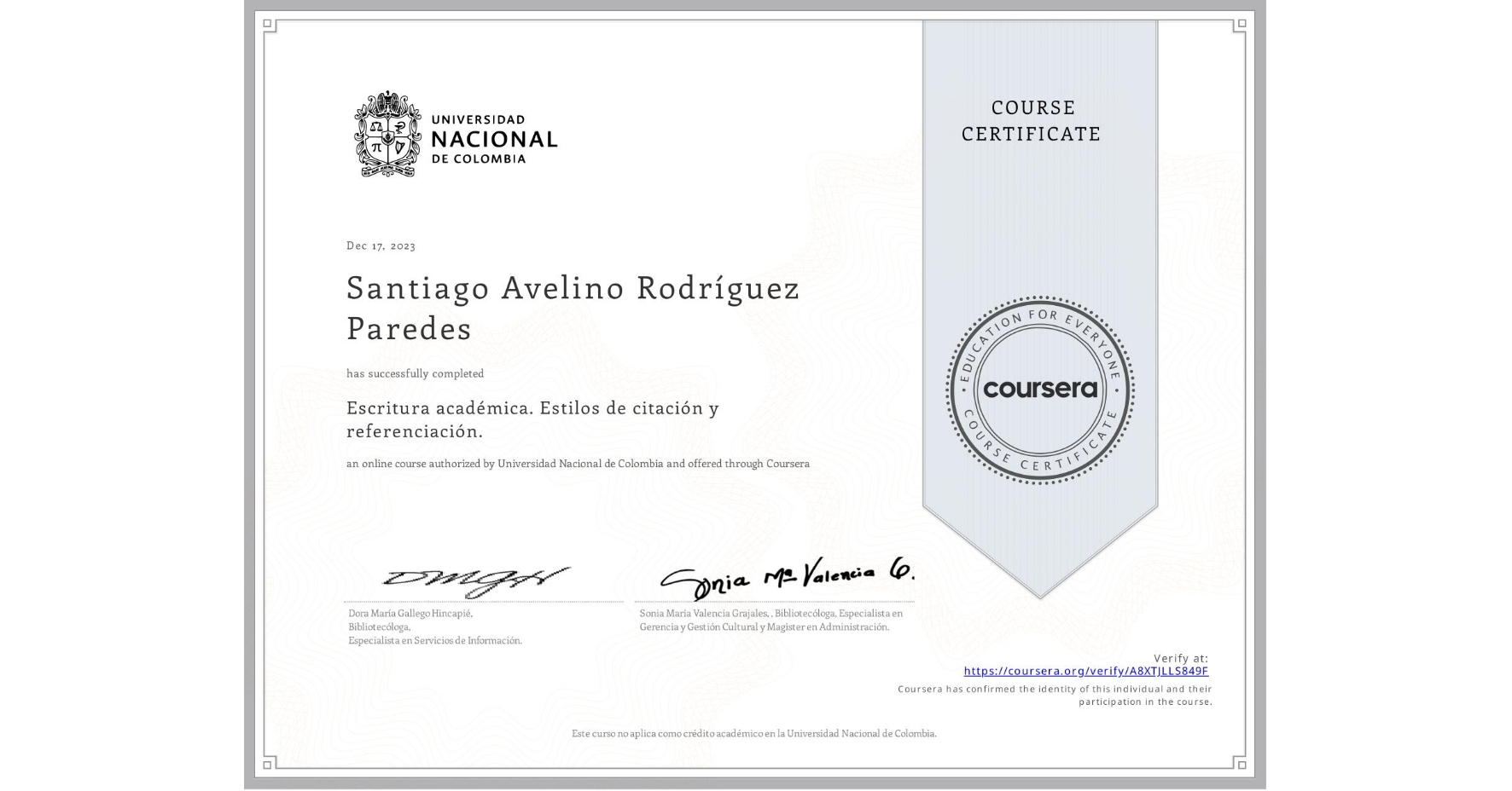 View certificate for Santiago Avelino Rodríguez Paredes, Escritura académica. Estilos de citación y referenciación., an online non-credit course authorized by Universidad Nacional de Colombia and offered through Coursera