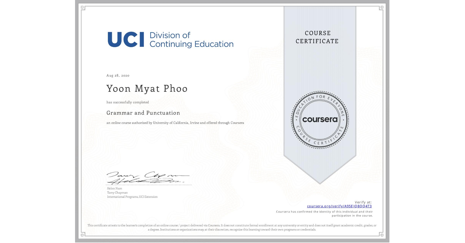 View certificate for Yoon Myat Phoo, Grammar and Punctuation, an online non-credit course authorized by University of California, Irvine and offered through Coursera
