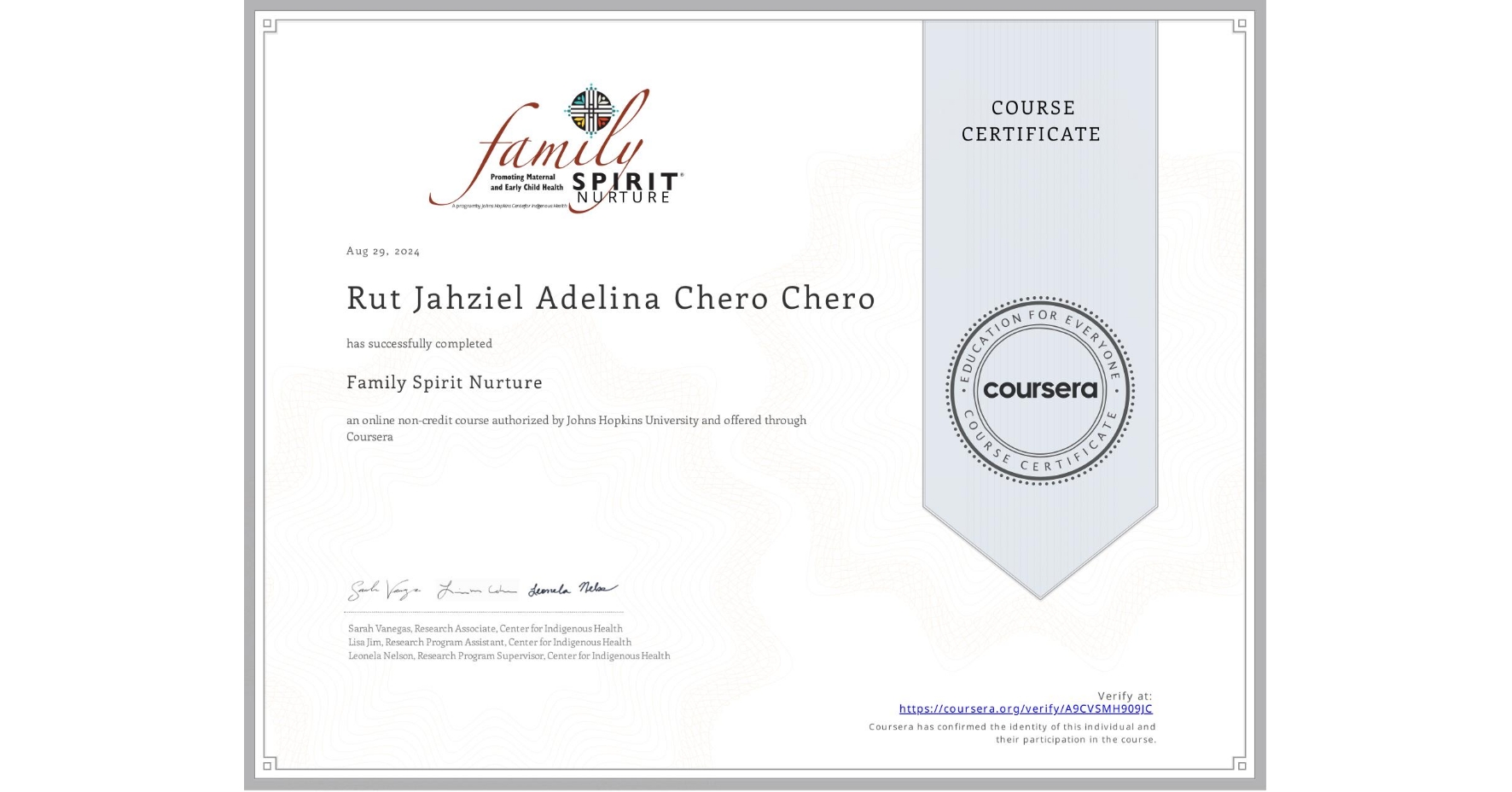 View certificate for Rut Jahziel Adelina Chero Chero, Family Spirit Nurture, an online non-credit course authorized by Johns Hopkins University and offered through Coursera