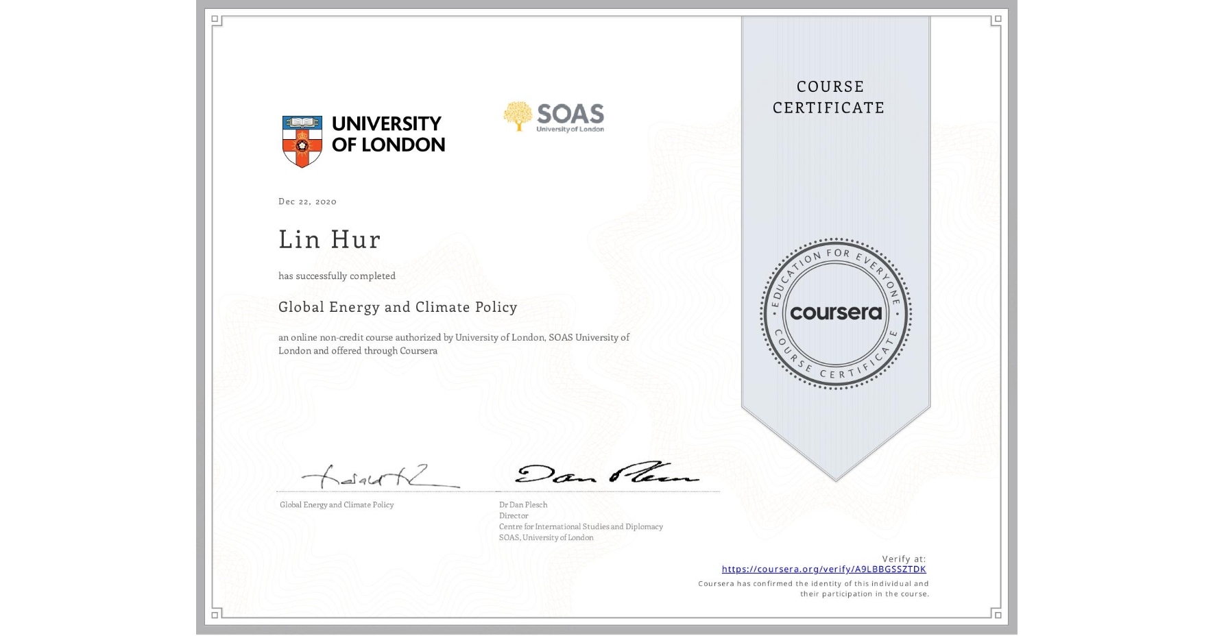 View certificate for Lin Hur, Global Energy and Climate Policy, an online non-credit course authorized by University of London & SOAS University of London and offered through Coursera