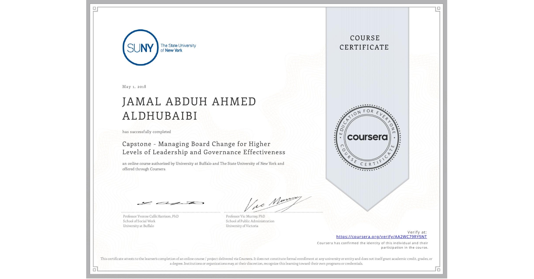 View certificate for JAMAL ABDUH AHMED ALDHUBAIBI, Capstone - Managing Board Change for Higher Levels of Leadership and Governance Effectiveness , an online non-credit course authorized by University at Buffalo & The State University of New York and offered through Coursera