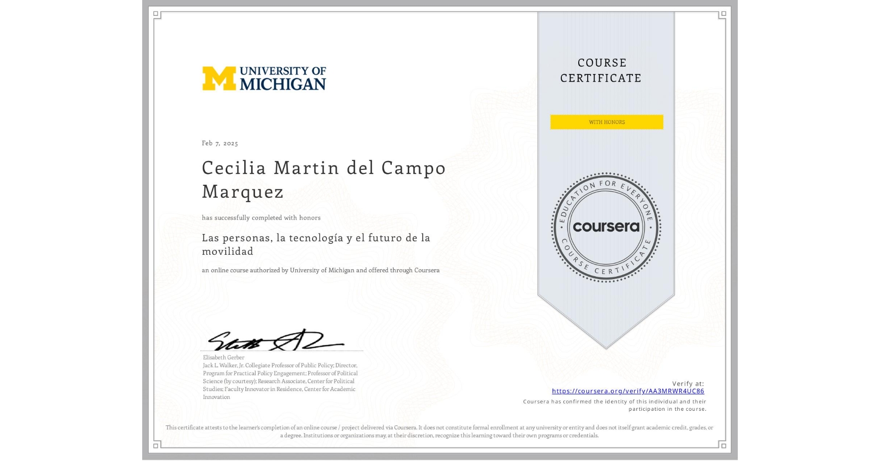 View certificate for Cecilia Martin del Campo Marquez, Las personas, la tecnología y el futuro de la movilidad, an online non-credit course authorized by University of Michigan and offered through Coursera