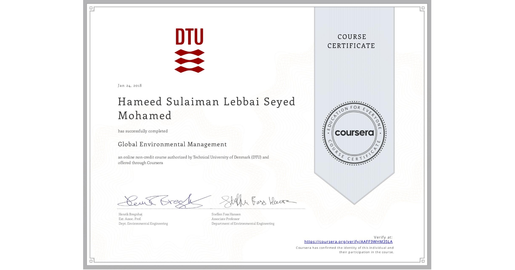 View certificate for Hameed Sulaiman Lebbai Seyed Mohamed, Global Environmental Management, an online non-credit course authorized by Technical University of Denmark (DTU) and offered through Coursera