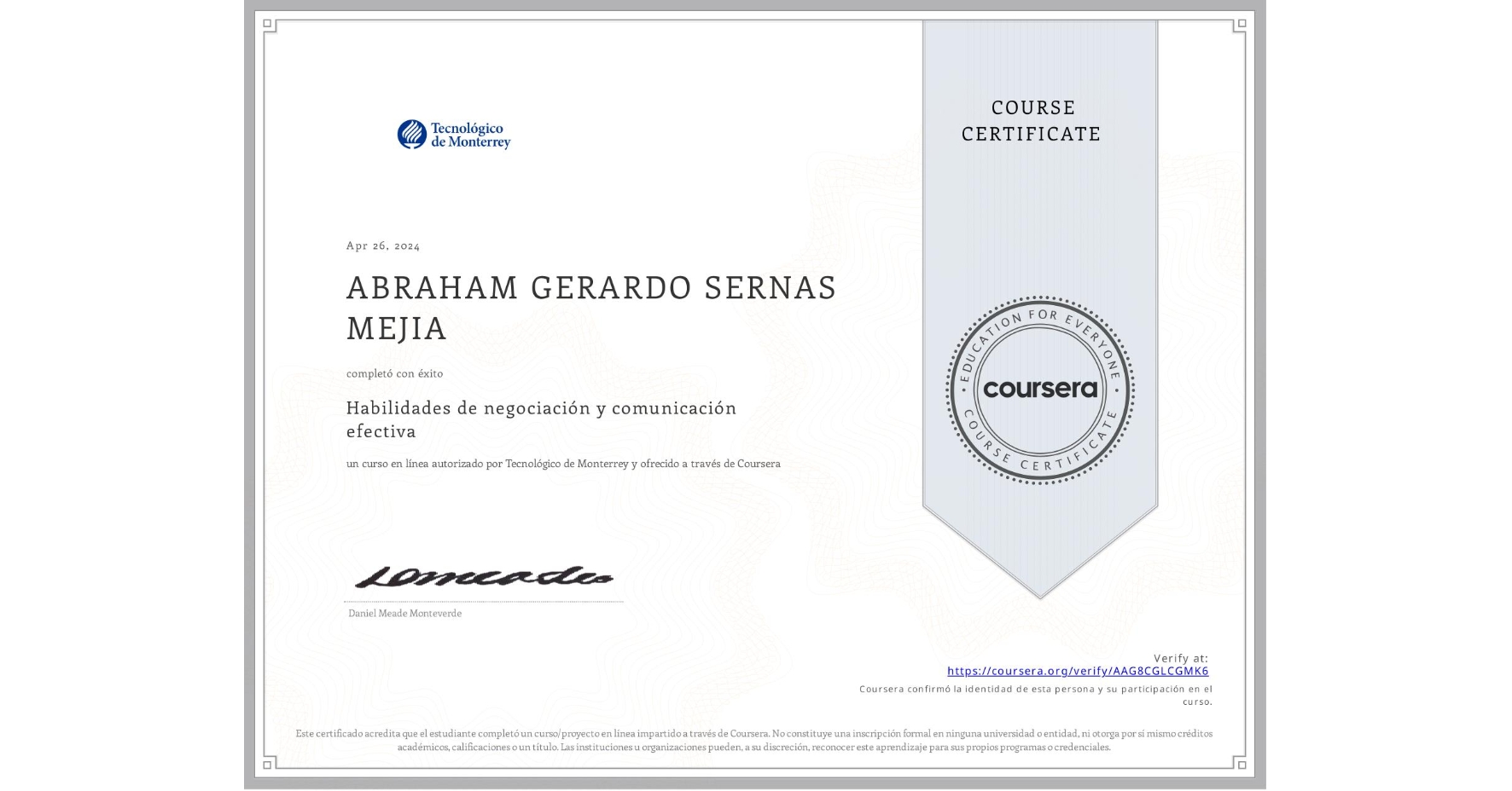 View certificate for ABRAHAM GERARDO SERNAS MEJIA, Habilidades de negociación y comunicación efectiva, an online non-credit course authorized by Tecnológico de Monterrey and offered through Coursera