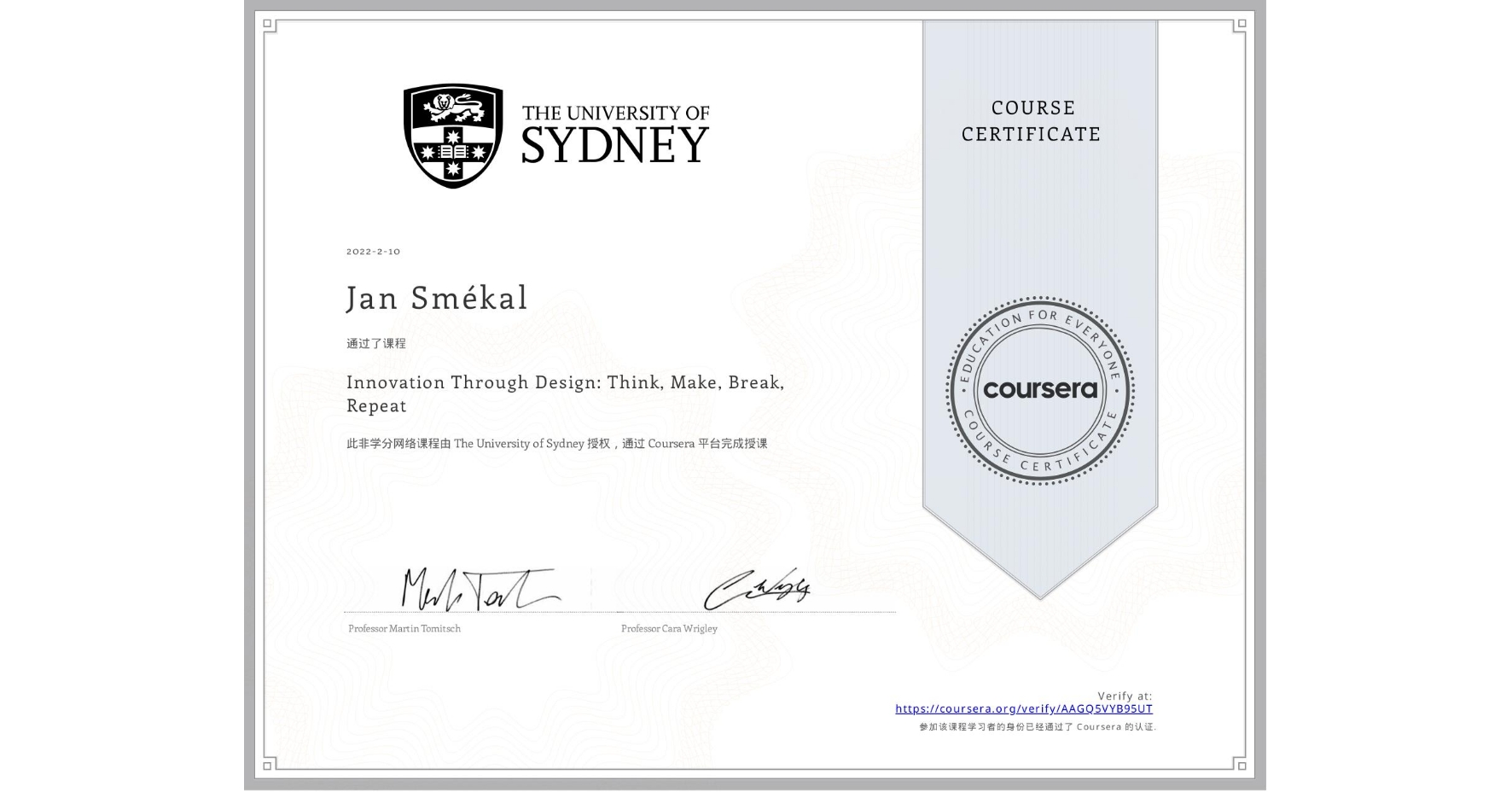 View certificate for Jan Smékal, Innovation Through Design: Think, Make, Break, Repeat, an online non-credit course authorized by The University of Sydney and offered through Coursera