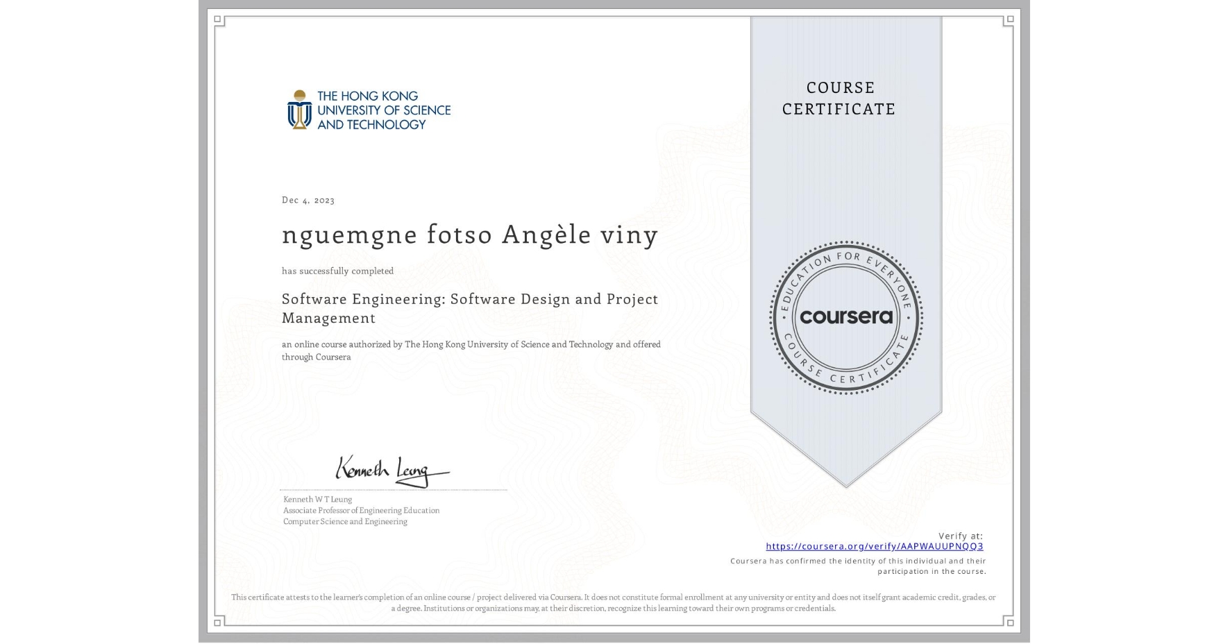 View certificate for nguemgne fotso Angèle viny, Software Engineering: Software Design and Project Management, an online non-credit course authorized by The Hong Kong University of Science and Technology and offered through Coursera
