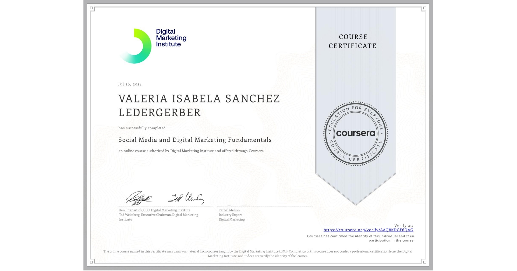 View certificate for VALERIA ISABELA SANCHEZ LEDERGERBER, Social Media and Digital Marketing Fundamentals, an online non-credit course authorized by Digital Marketing Institute and offered through Coursera