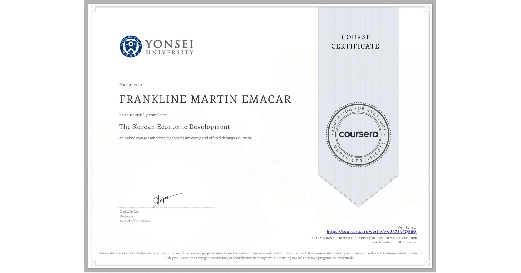 View certificate for  FRANKLINE MARTIN EMACAR, The Korean Economic Development, an online non-credit course authorized by Yonsei University and offered through Coursera