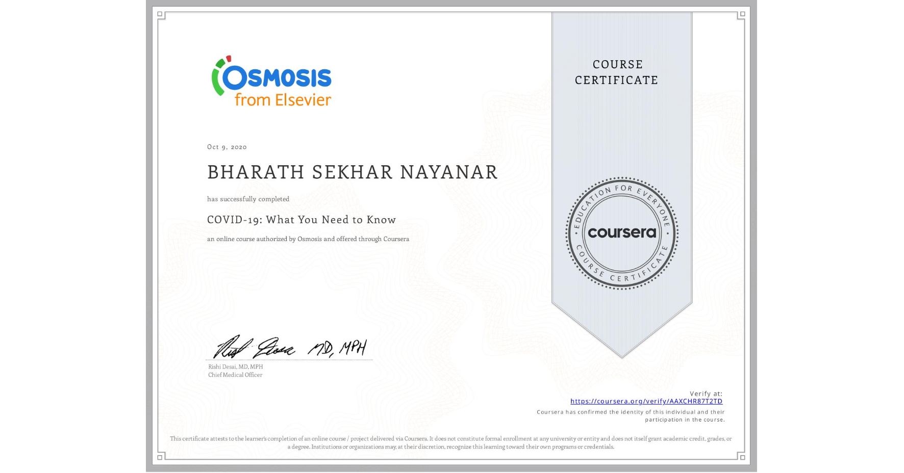 View certificate for BHARATH SEKHAR NAYANAR, COVID-19: What You Need to Know, an online non-credit course authorized by Osmosis and offered through Coursera
