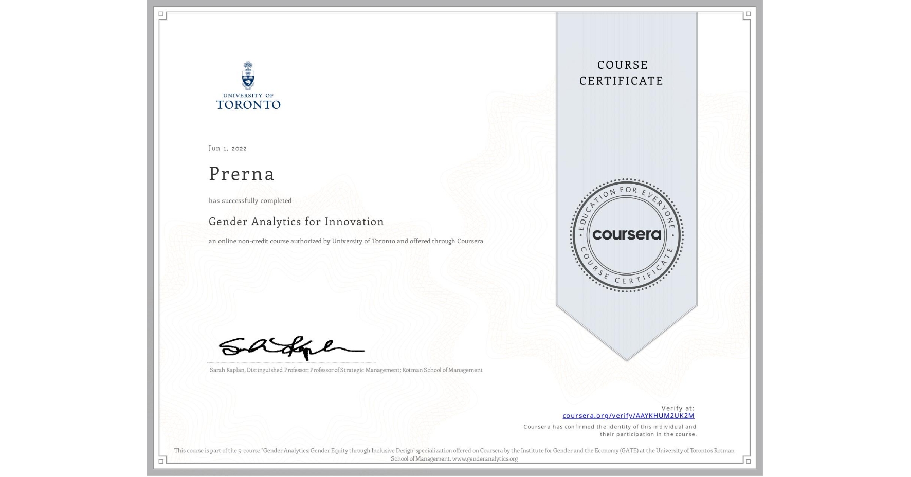 View certificate for Prerna , Gender Analytics for Innovation, an online non-credit course authorized by University of Toronto and offered through Coursera