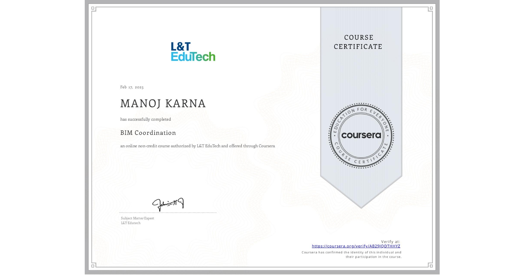 View certificate for MANOJ KARNA, BIM Coordination, an online non-credit course authorized by L&T EduTech and offered through Coursera
