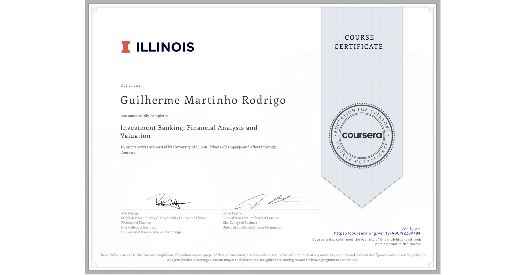 View certificate for Guilherme Martinho Rodrigo, Investment Banking: Financial Analysis and Valuation, an online non-credit course authorized by University of Illinois Urbana-Champaign and offered through Coursera