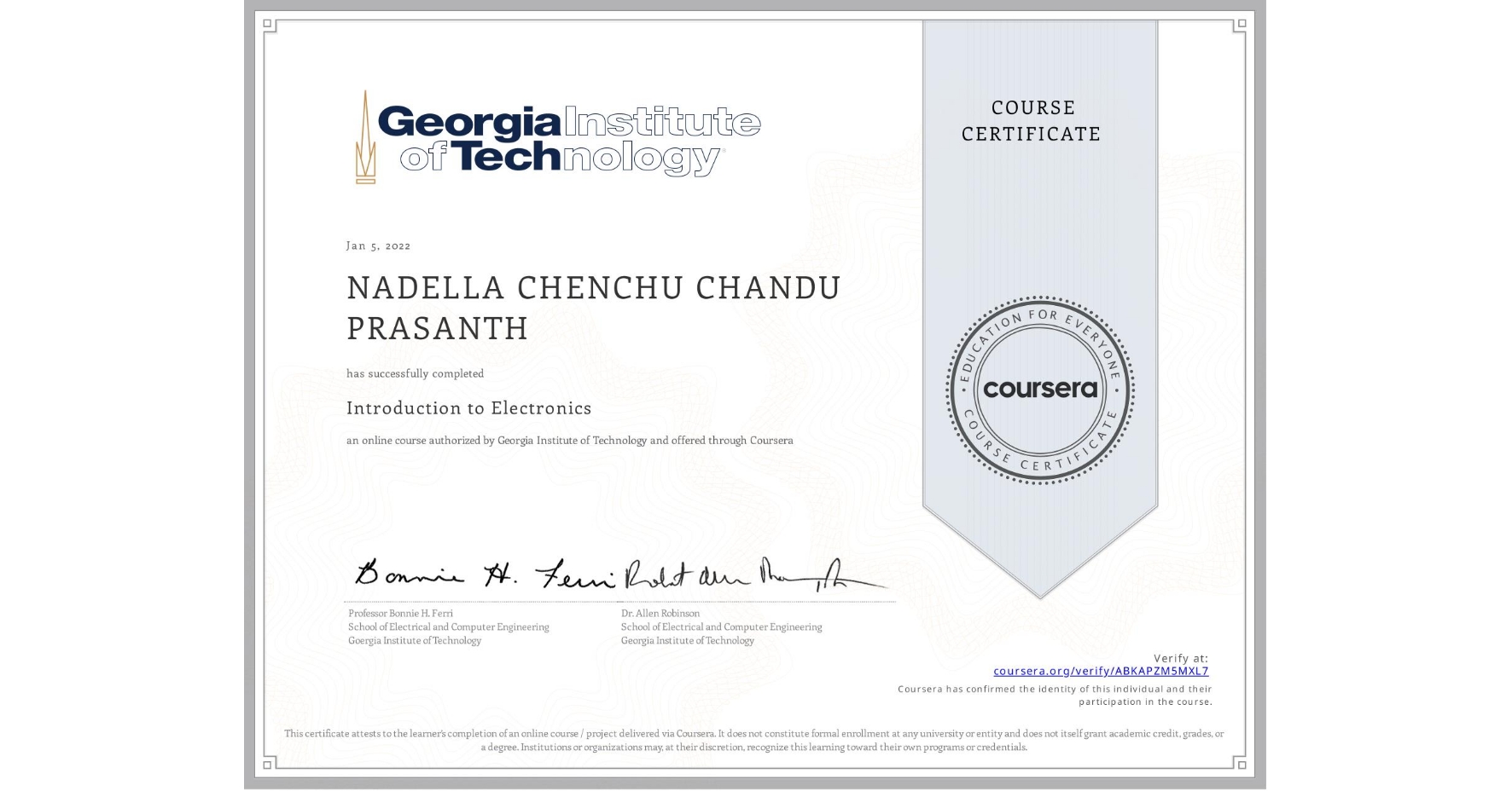 View certificate for NADELLA CHENCHU CHANDU PRASANTH, Introduction to Electronics, an online non-credit course authorized by Georgia Institute of Technology and offered through Coursera