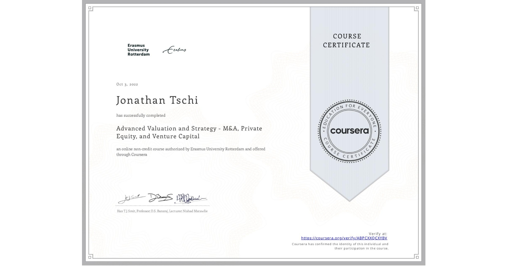 View certificate for Jonathan Tschi, Advanced Valuation and Strategy - M&A, Private Equity, and Venture Capital, an online non-credit course authorized by Erasmus University Rotterdam and offered through Coursera
