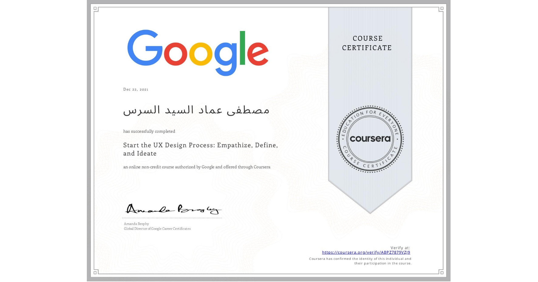 View certificate for مصطفی عماد السيد السرس, Start the UX Design Process: Empathize, Define, and Ideate, an online non-credit course authorized by Google and offered through Coursera