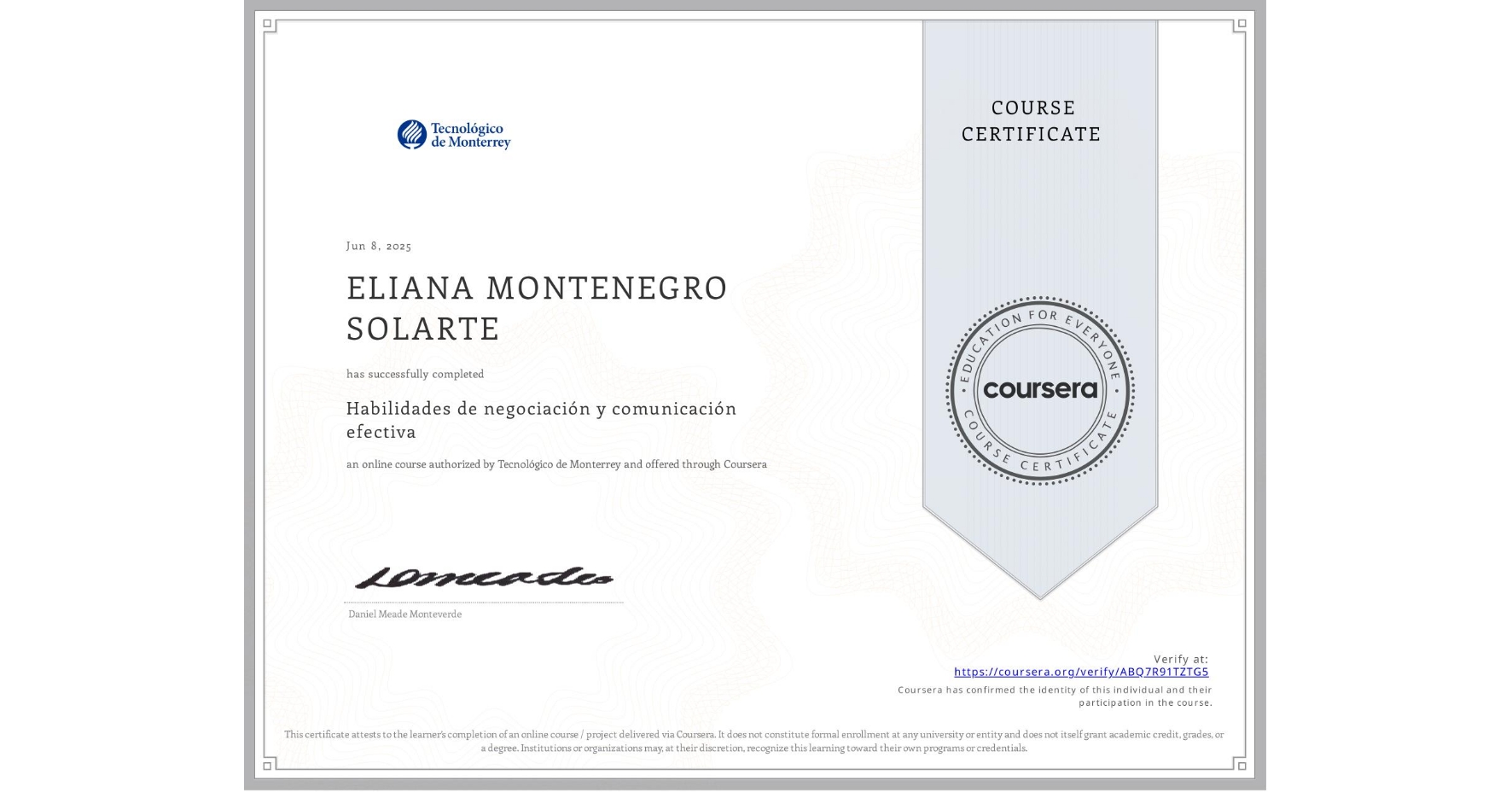 View certificate for ELIANA MONTENEGRO SOLARTE, Habilidades de negociación y comunicación efectiva, an online non-credit course authorized by Tecnológico de Monterrey and offered through Coursera