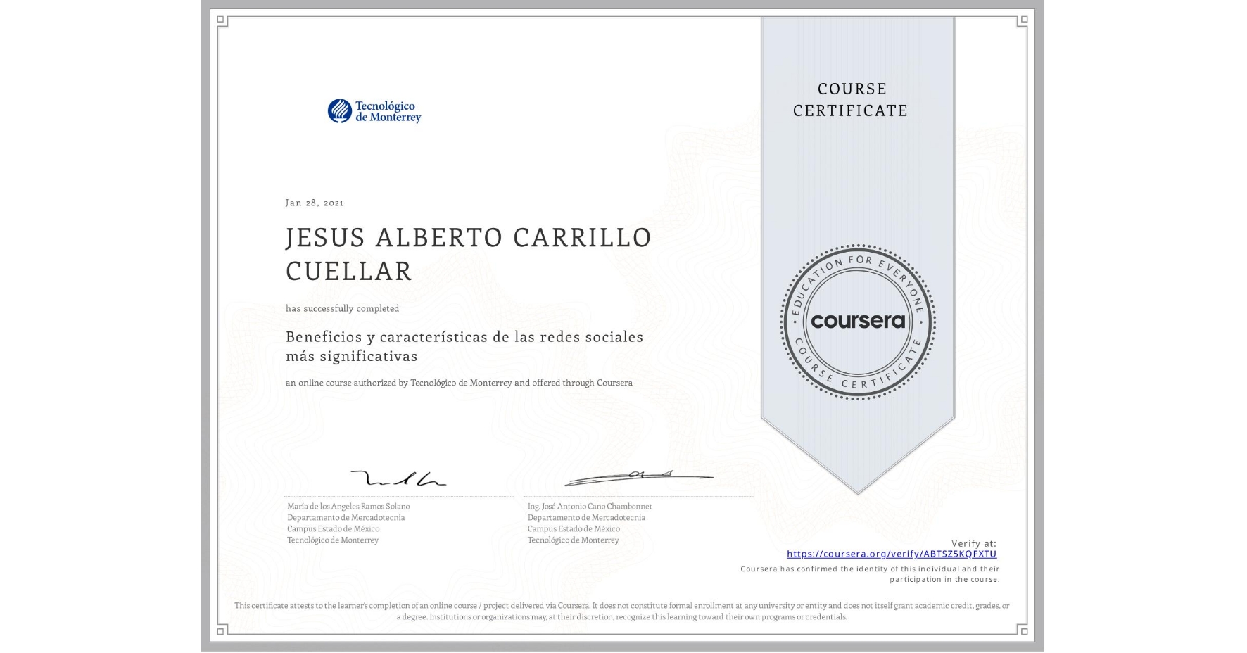View certificate for JESUS ALBERTO CARRILLO CUELLAR, Beneficios y características de las redes sociales más significativas, an online non-credit course authorized by Tecnológico de Monterrey and offered through Coursera