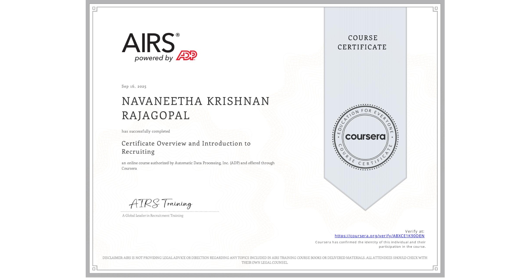View certificate for NAVANEETHA KRISHNAN  RAJAGOPAL, Certificate Overview and Introduction to Recruiting, an online non-credit course authorized by Automatic Data Processing, Inc. (ADP) and offered through Coursera