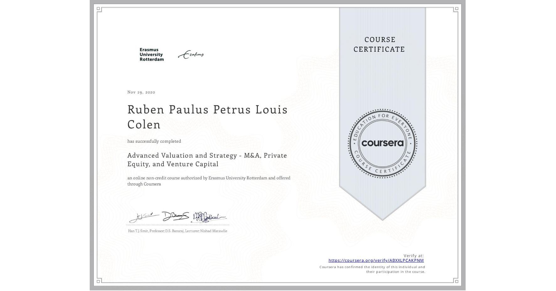 View certificate for Ruben Paulus Petrus Louis Colen, Advanced Valuation and Strategy - M&A, Private Equity, and Venture Capital, an online non-credit course authorized by Erasmus University Rotterdam and offered through Coursera
