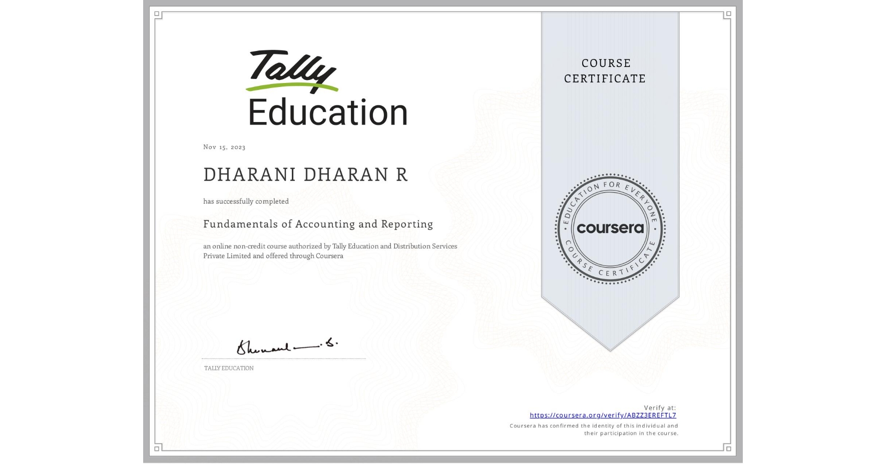 View certificate for DHARANI DHARAN R, Fundamentals of Accounting and Reporting, an online non-credit course authorized by Tally Education and Distribution Services Private Limited and offered through Coursera