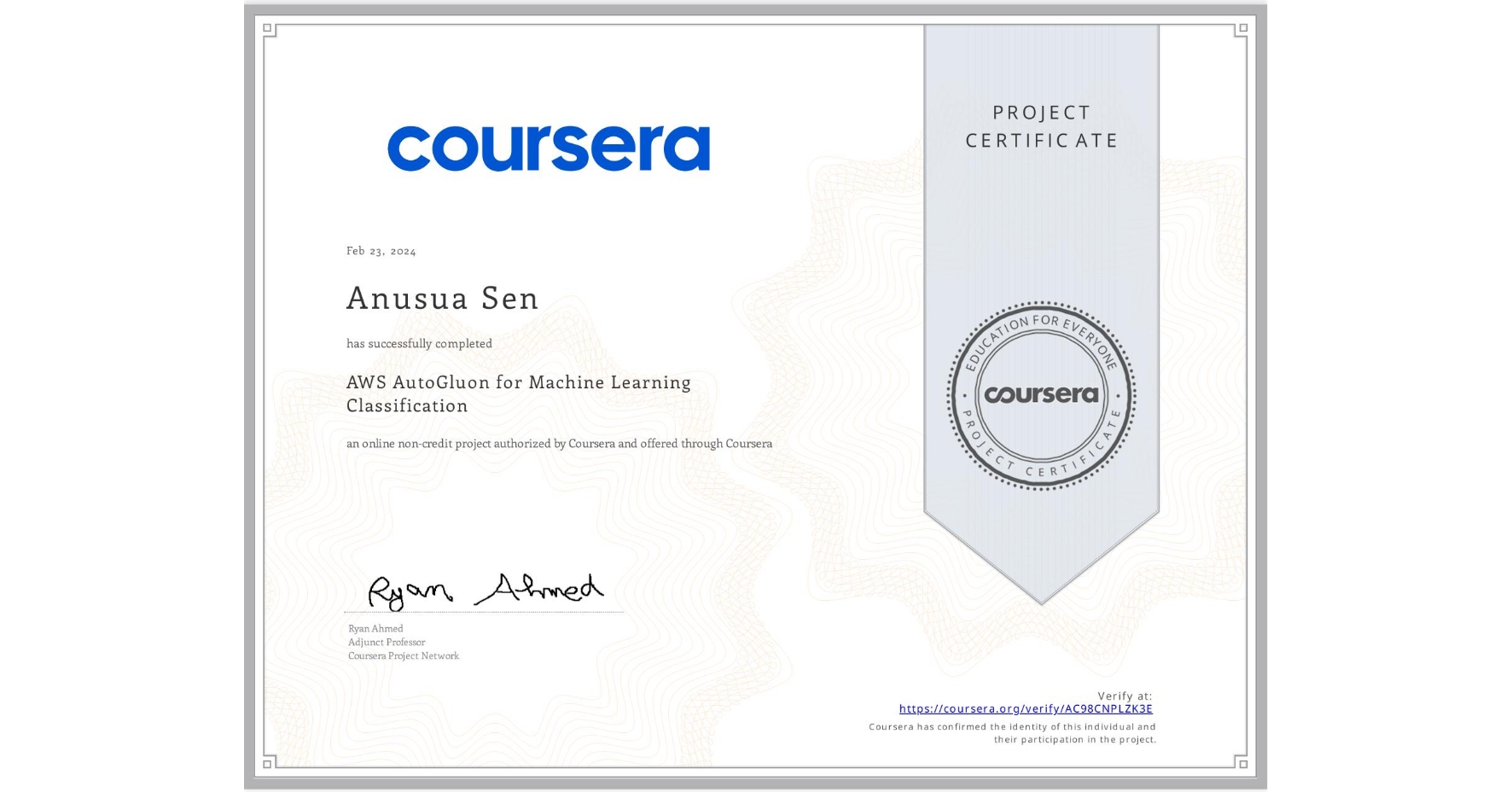 View certificate for Anusua Sen, AWS AutoGluon for Machine Learning Classification, an online non-credit course authorized by Coursera and offered through Coursera