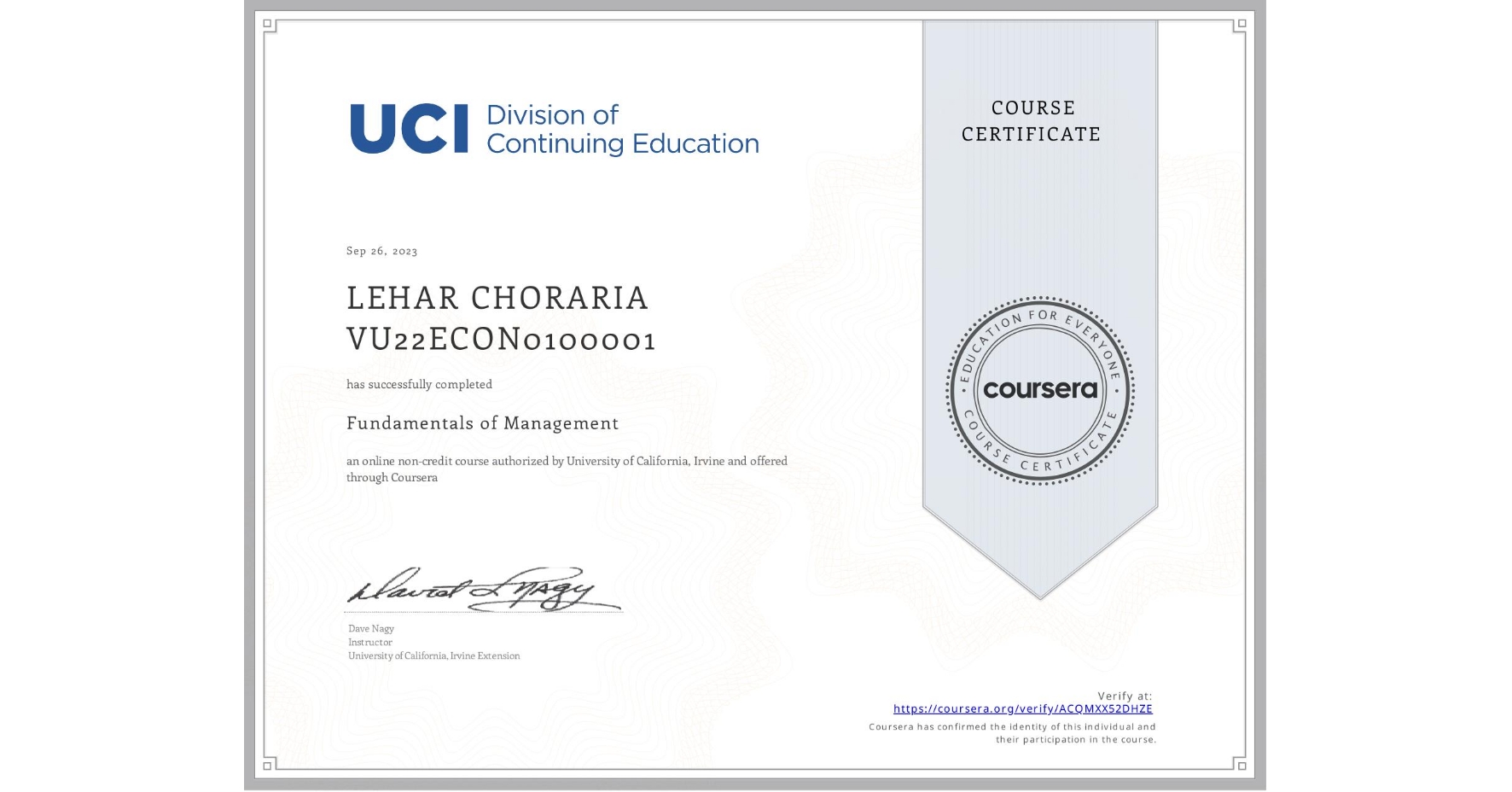 View certificate for LEHAR CHORARIA VU22ECON0100001, Fundamentals of Management, an online non-credit course authorized by University of California, Irvine and offered through Coursera