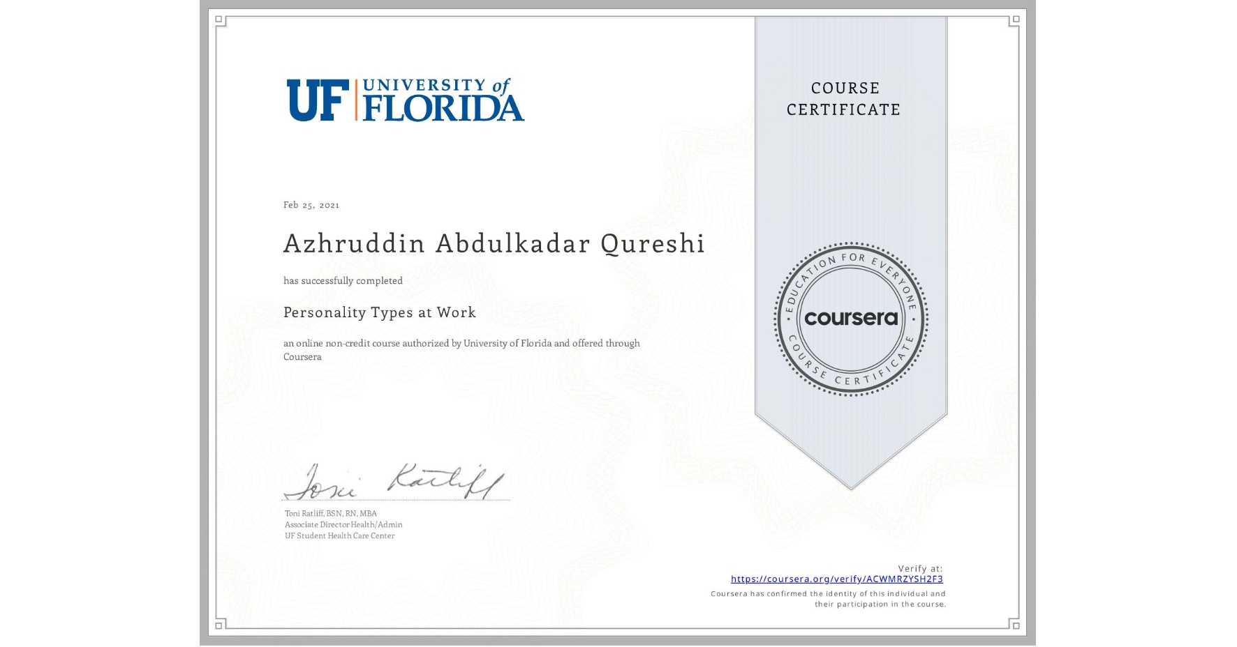 View certificate for Azhruddin Abdulkadar Qureshi, Personality Types at Work, an online non-credit course authorized by University of Florida and offered through Coursera