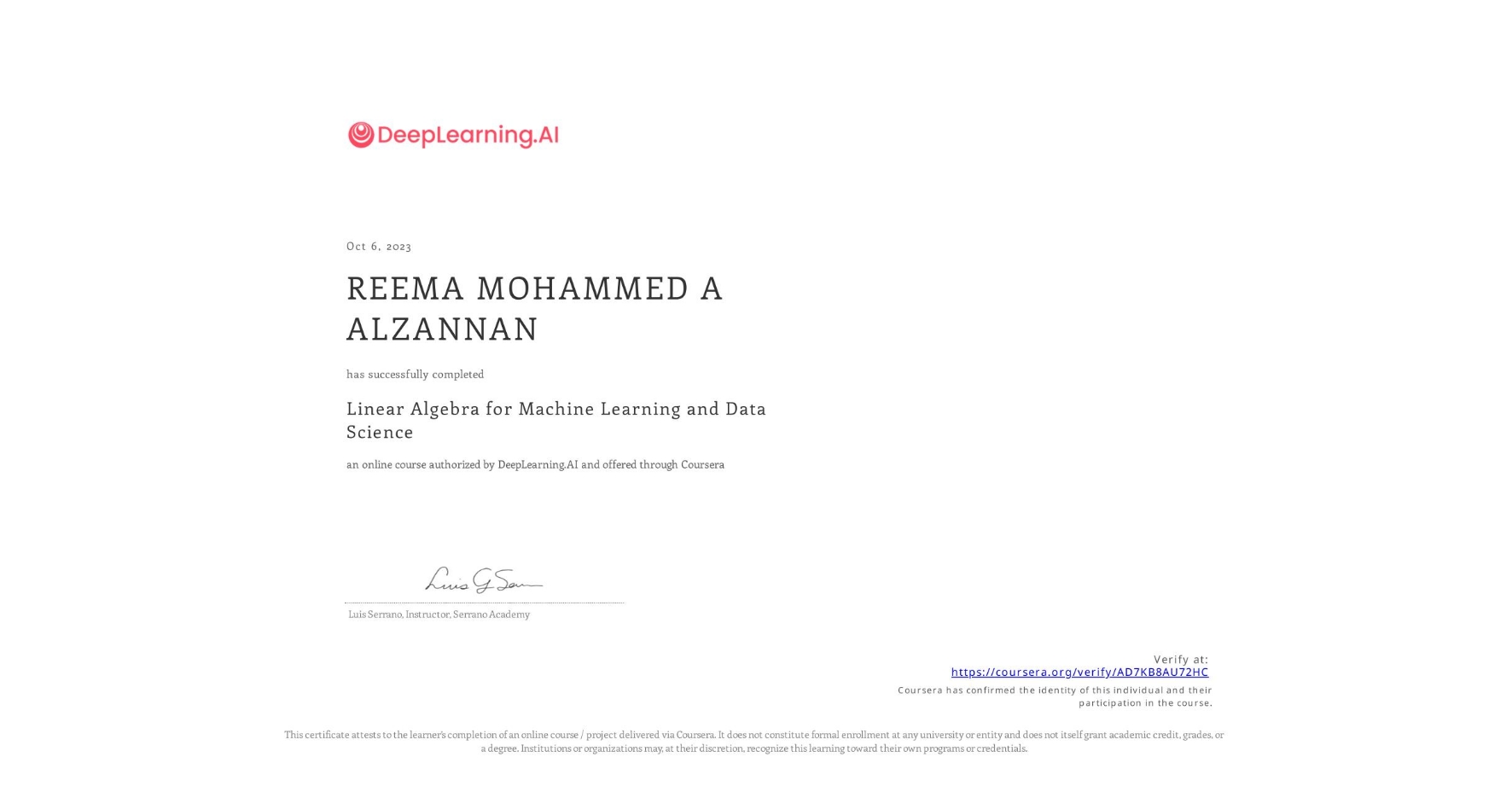 View certificate for REEMA MOHAMMED A ALZANNAN, Linear Algebra for Machine Learning and Data Science, an online non-credit course authorized by DeepLearning.AI and offered through Coursera