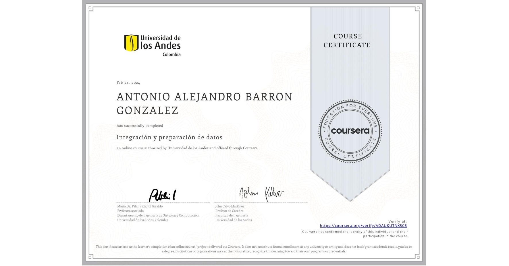 View certificate for ANTONIO ALEJANDRO BARRON GONZALEZ, Integración y preparación de datos, an online non-credit course authorized by Universidad de los Andes and offered through Coursera