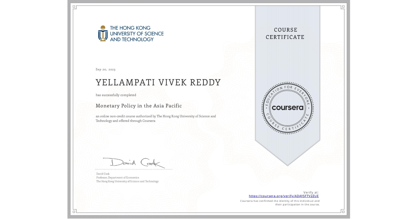 View certificate for YELLAMPATI VIVEK REDDY, Monetary Policy in the Asia Pacific, an online non-credit course authorized by The Hong Kong University of Science and Technology and offered through Coursera