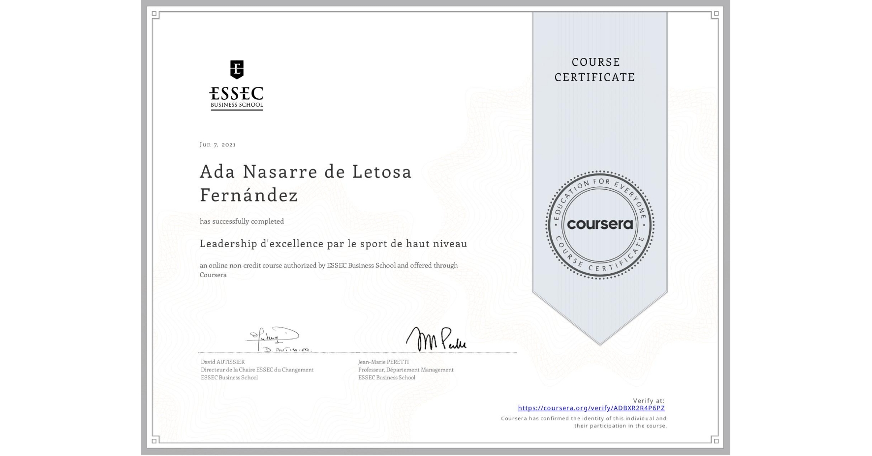 View certificate for Ada Nasarre de Letosa Fernández, Leadership d'excellence par le sport de haut niveau, an online non-credit course authorized by ESSEC Business School and offered through Coursera
