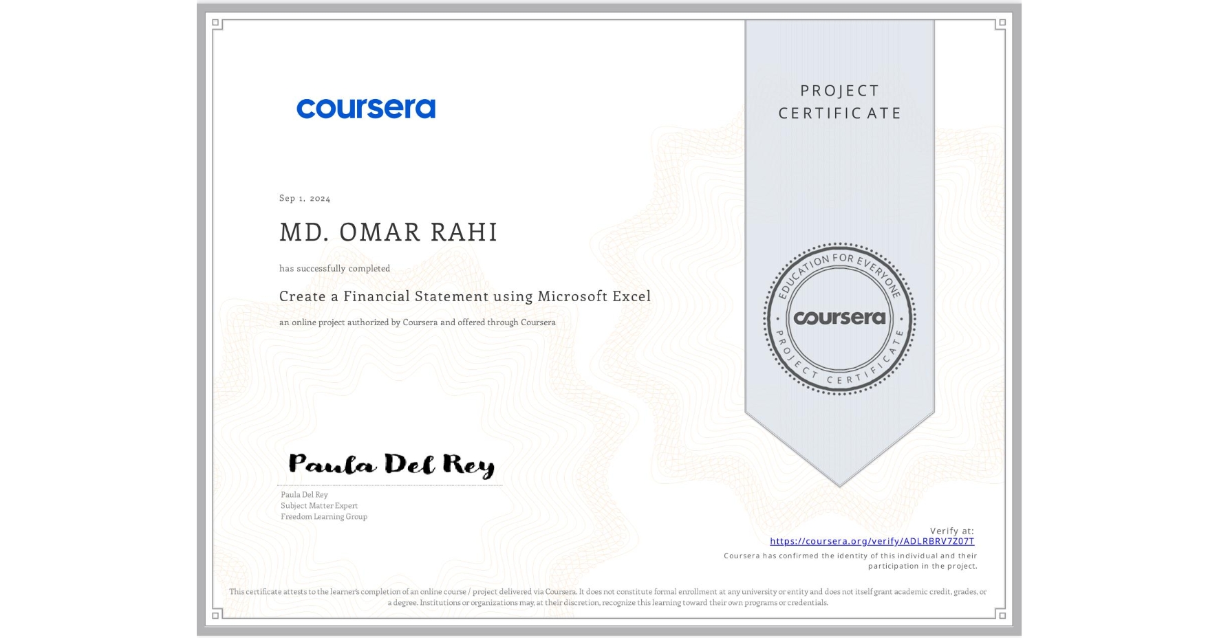 View certificate for MD. OMAR RAHI, Create a Financial Statement using Microsoft Excel, an online non-credit course authorized by Coursera and offered through Coursera