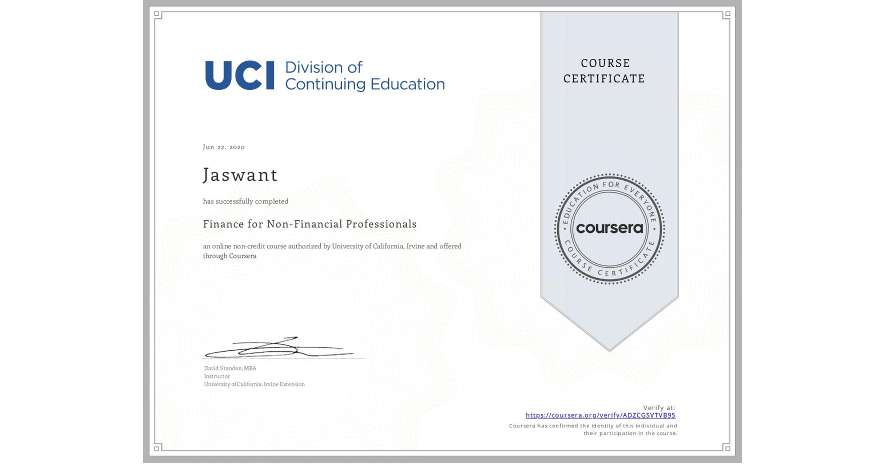 View certificate for Jaswant , Finance for Non-Financial Professionals, an online non-credit course authorized by University of California, Irvine and offered through Coursera
