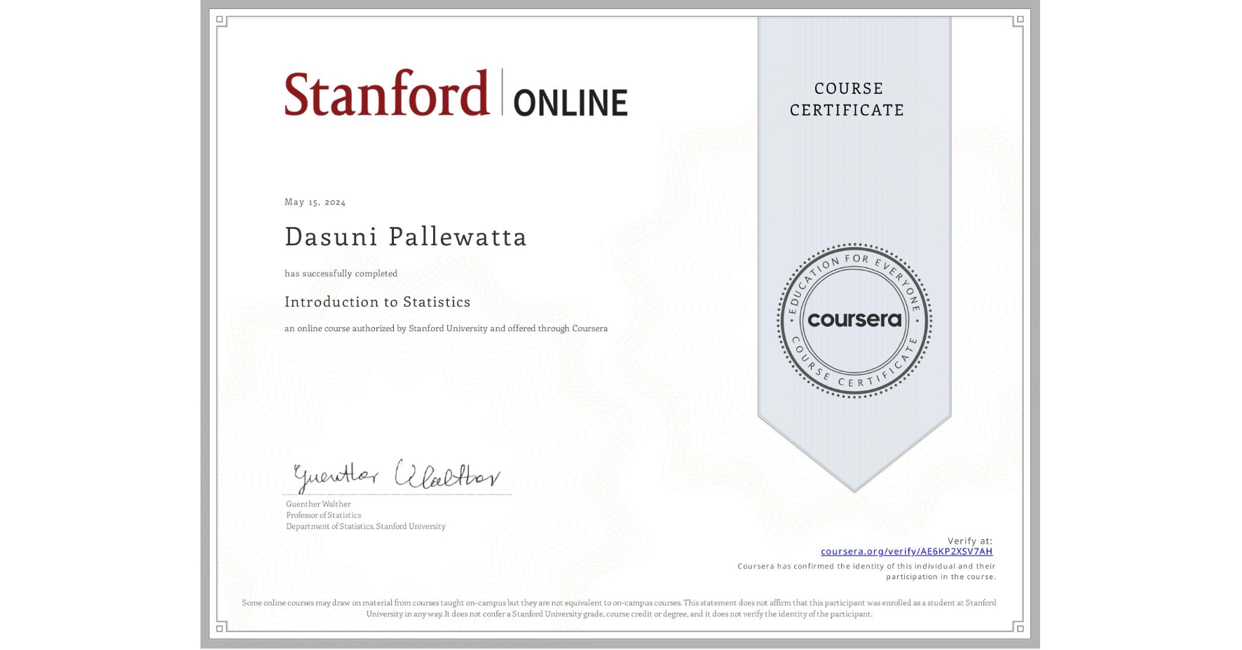 View certificate for Dasuni Pallewatta, Introduction to Statistics, an online non-credit course authorized by Stanford University and offered through Coursera