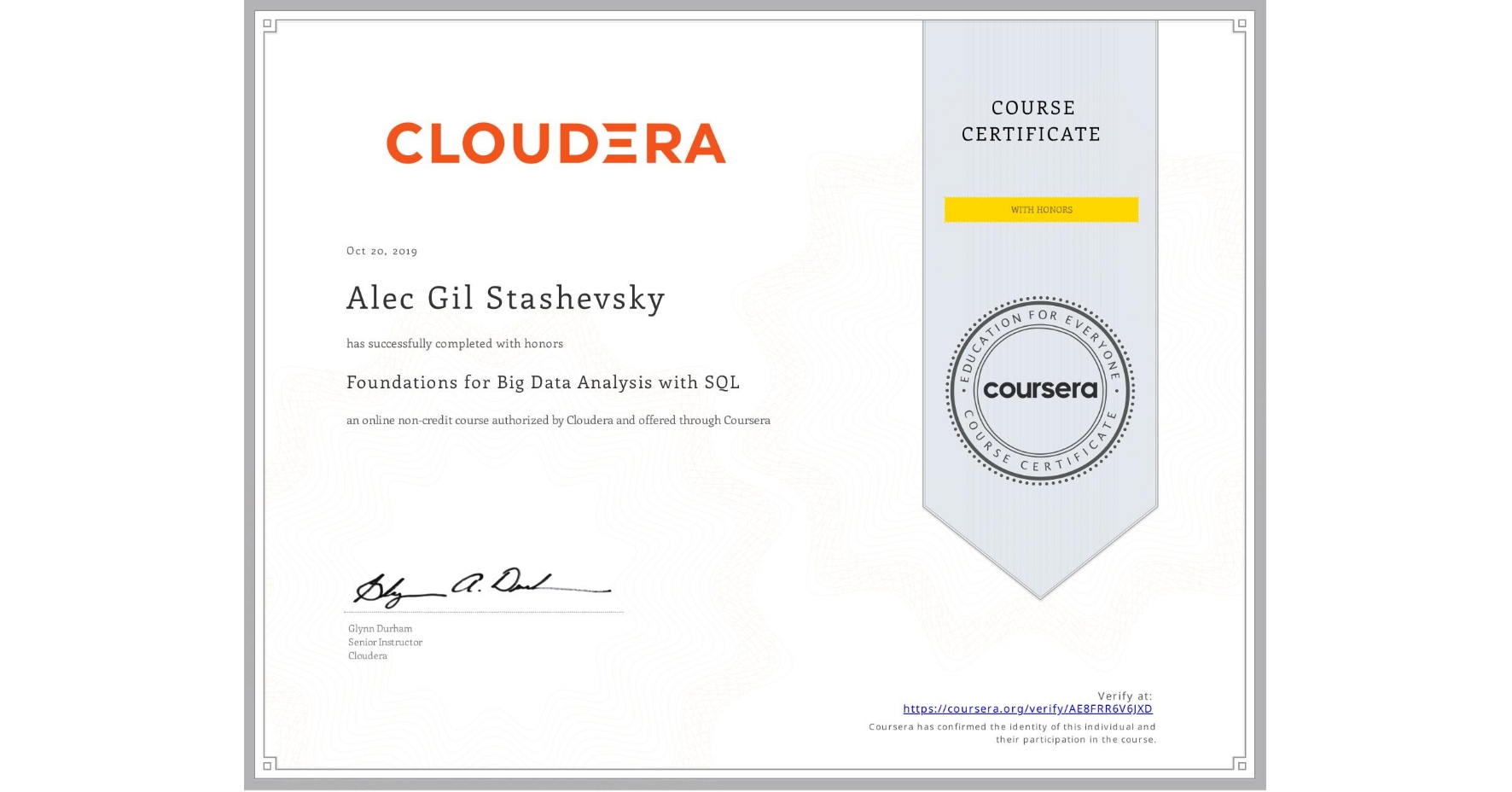 View certificate for Alec Gil Stashevsky, Foundations for Big Data Analysis with SQL, an online non-credit course authorized by Cloudera and offered through Coursera