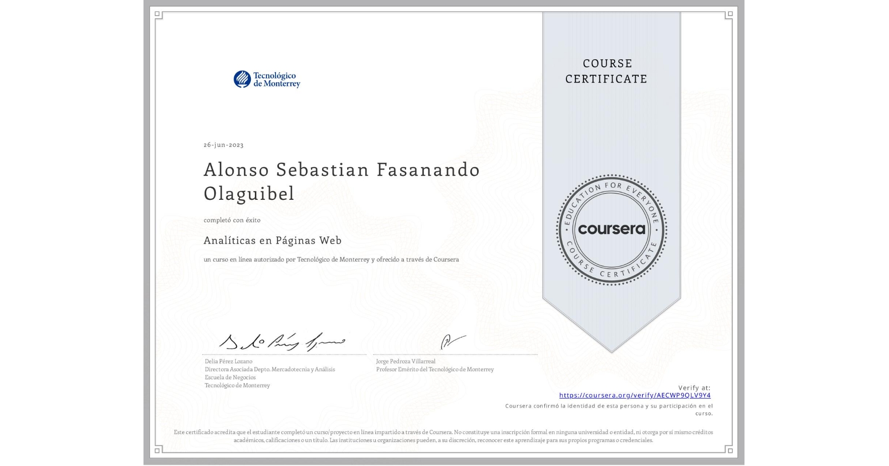 View certificate for Alonso Sebastian Fasanando Olaguibel, Analíticas en Páginas Web, an online non-credit course authorized by Tecnológico de Monterrey and offered through Coursera