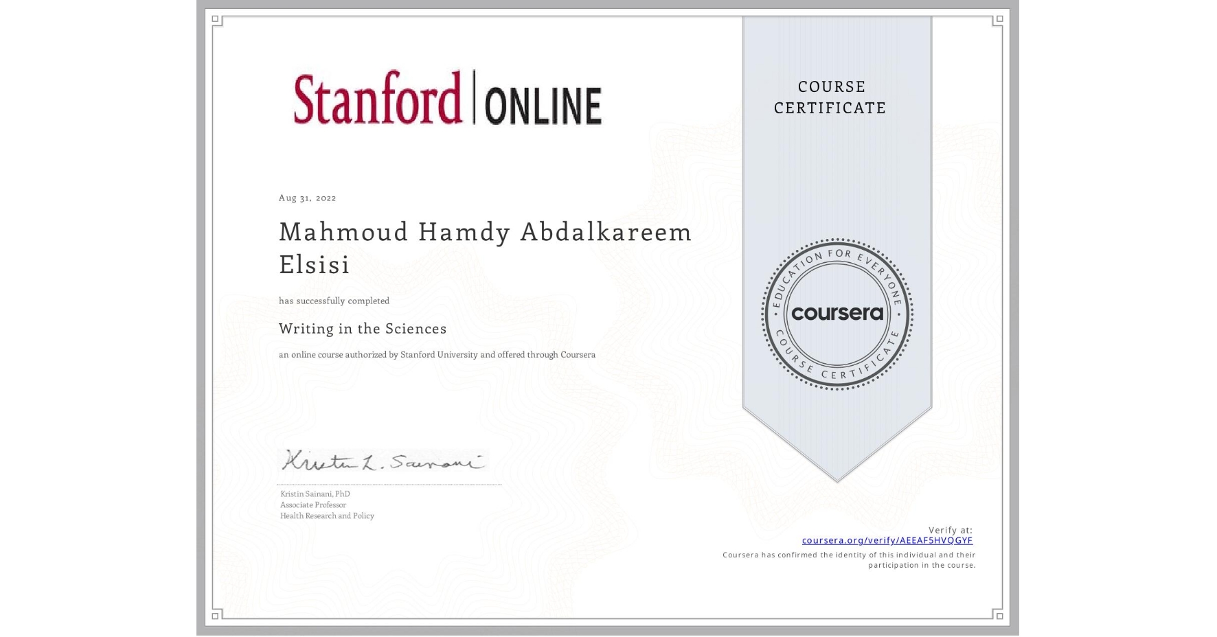 View certificate for Mahmoud Hamdy Abdalkareem Elsisi, Writing in the Sciences, an online non-credit course authorized by Stanford University and offered through Coursera