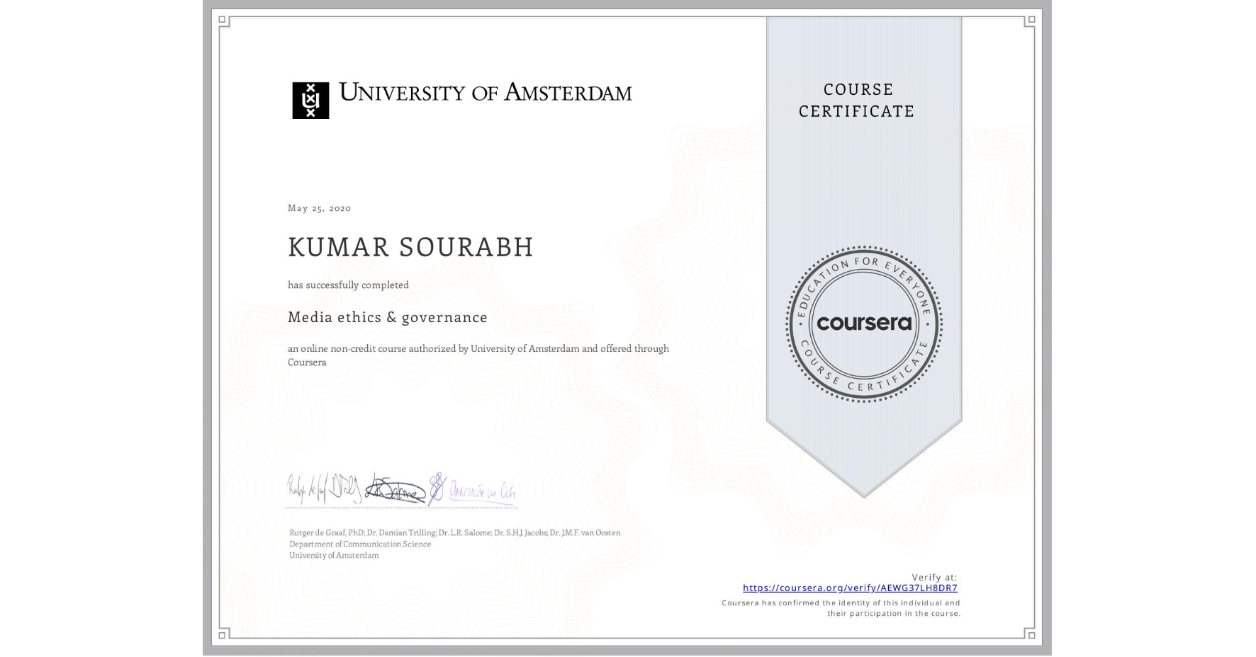 View certificate for KUMAR SOURABH, Media ethics & governance, an online non-credit course authorized by University of Amsterdam and offered through Coursera