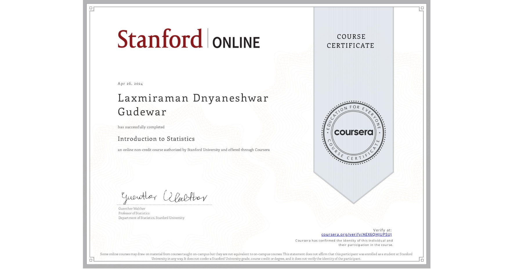 View certificate for Laxmiraman Dnyaneshwar Gudewar, Introduction to Statistics, an online non-credit course authorized by Stanford University and offered through Coursera