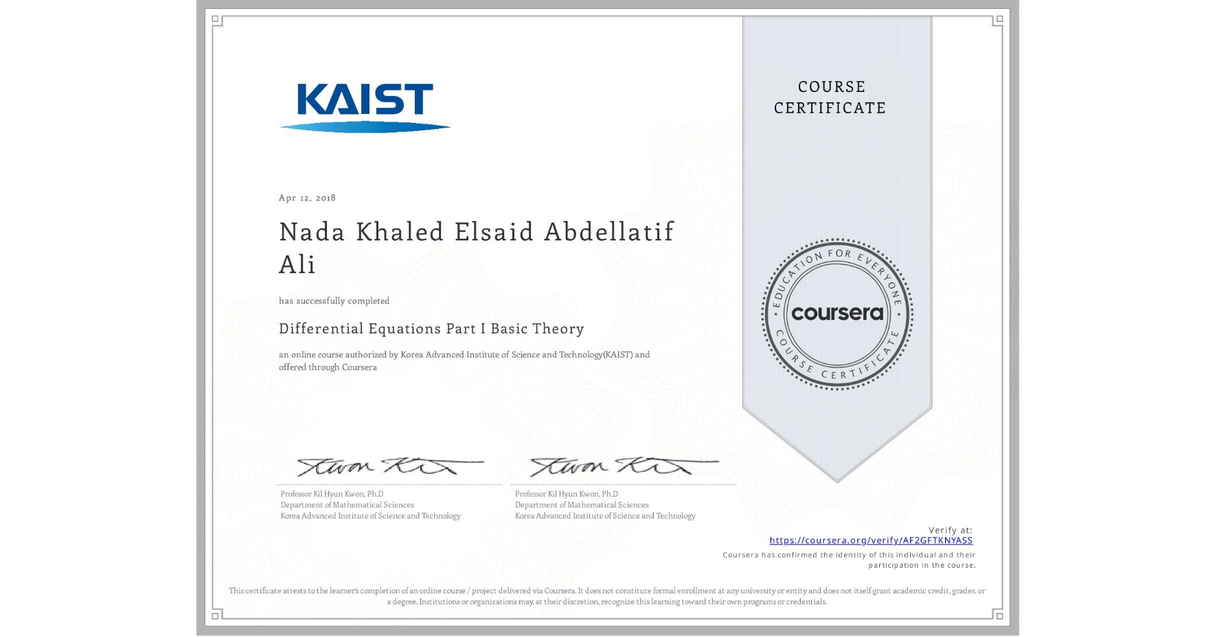 View certificate for Nada Khaled Elsaid Abdellatif Ali, Differential Equations Part I Basic Theory, an online non-credit course authorized by Korea Advanced Institute of Science and Technology(KAIST) and offered through Coursera