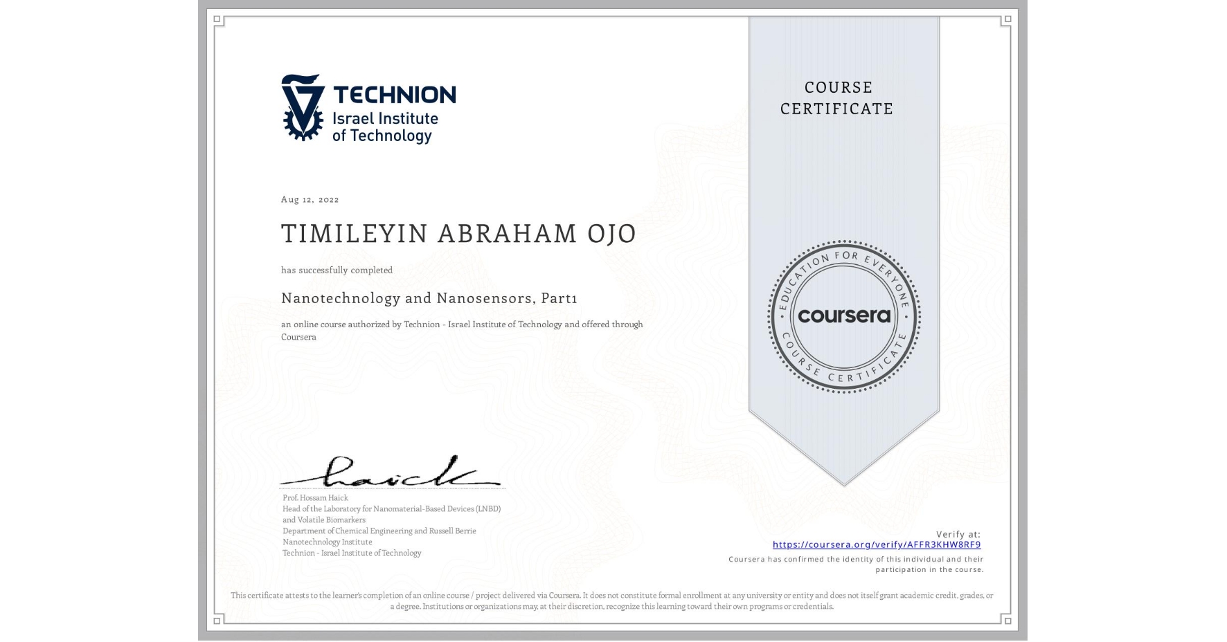 View certificate for TIMILEYIN ABRAHAM OJO, Nanotechnology and Nanosensors, Part1, an online non-credit course authorized by Technion - Israel Institute of Technology and offered through Coursera