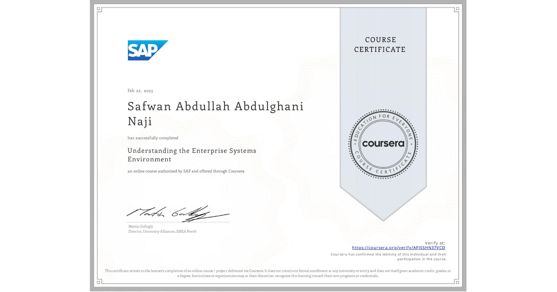 View certificate for Safwan Abdullah Abdulghani Naji, Understanding the Enterprise Systems Environment, an online non-credit course authorized by SAP and offered through Coursera