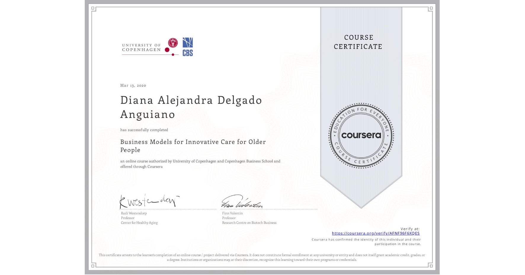 View certificate for Diana Alejandra Delgado Anguiano, Business Models for Innovative Care for Older People, an online non-credit course authorized by University of Copenhagen & Copenhagen Business School and offered through Coursera