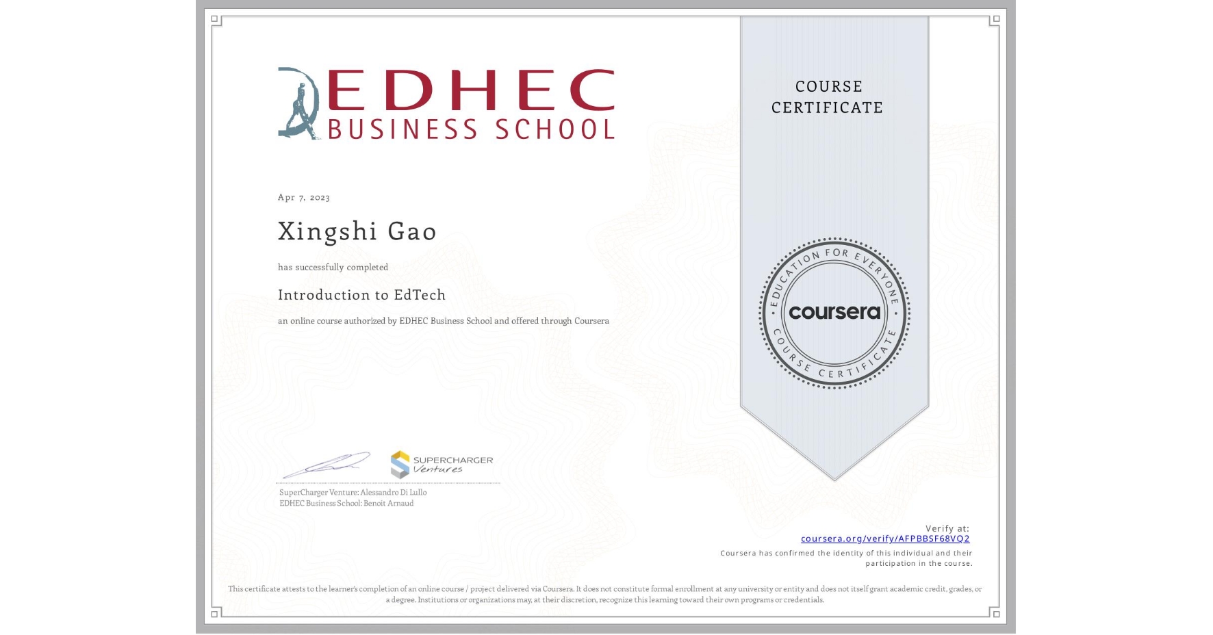 View certificate for Xingshi Gao, Introduction to EdTech, an online non-credit course authorized by EDHEC Business School and offered through Coursera