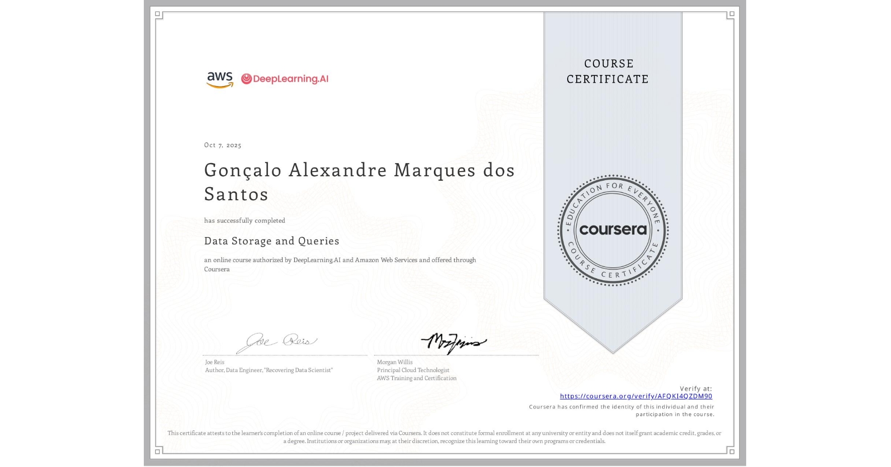 View certificate for Gonçalo Alexandre Marques dos Santos, Data Storage and Queries, an online non-credit course authorized by DeepLearning.AI & Amazon Web Services and offered through Coursera