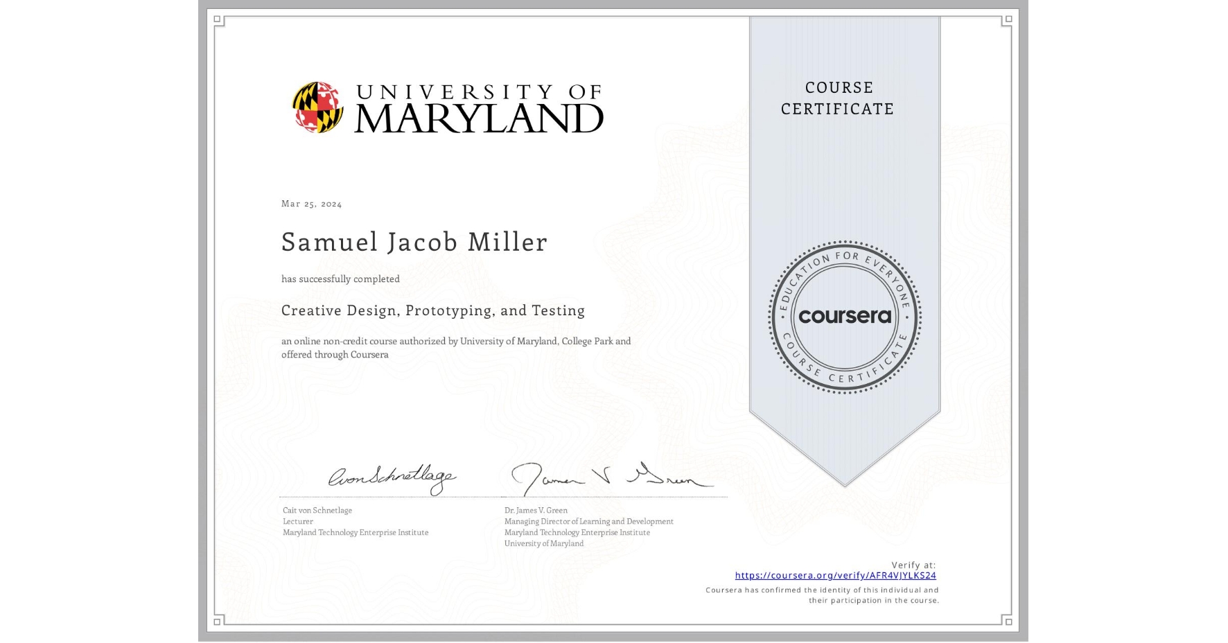 View certificate for Samuel Jacob Miller, Creative Design, Prototyping, and Testing, an online non-credit course authorized by University of Maryland, College Park and offered through Coursera