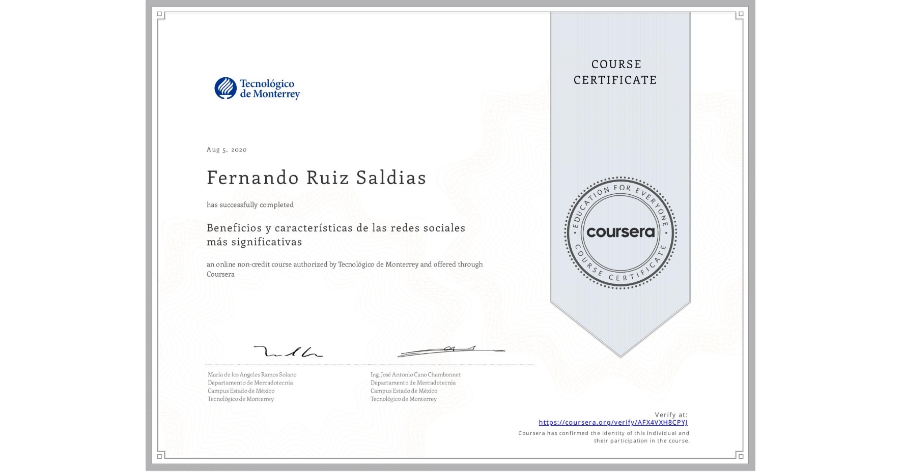 View certificate for Fernando Ruiz Saldias, Beneficios y características de las redes sociales más significativas, an online non-credit course authorized by Tecnológico de Monterrey and offered through Coursera
