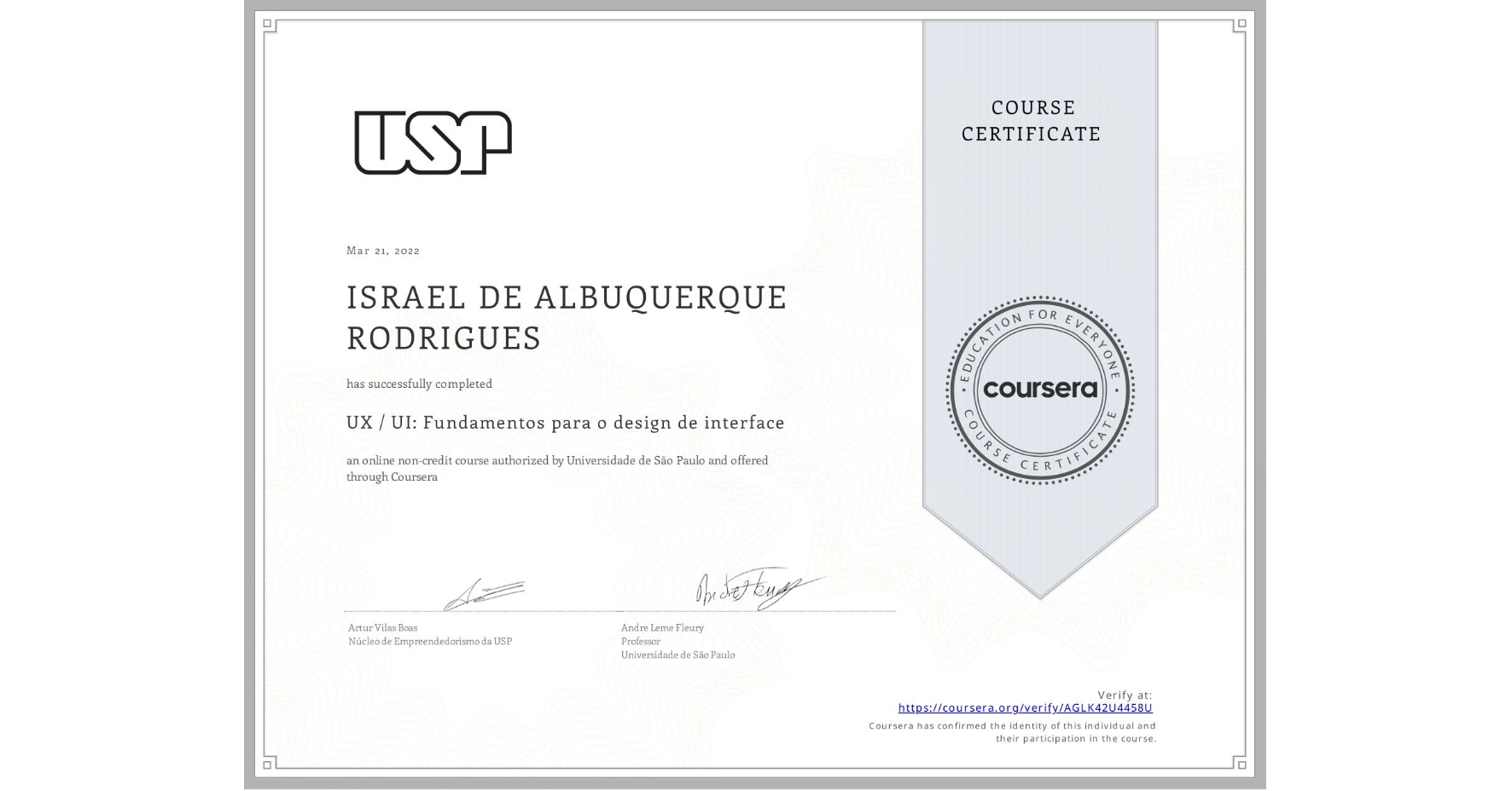 View certificate for ISRAEL DE ALBUQUERQUE RODRIGUES, UX / UI: Fundamentos para o design de interface, an online non-credit course authorized by Universidade de São Paulo and offered through Coursera
